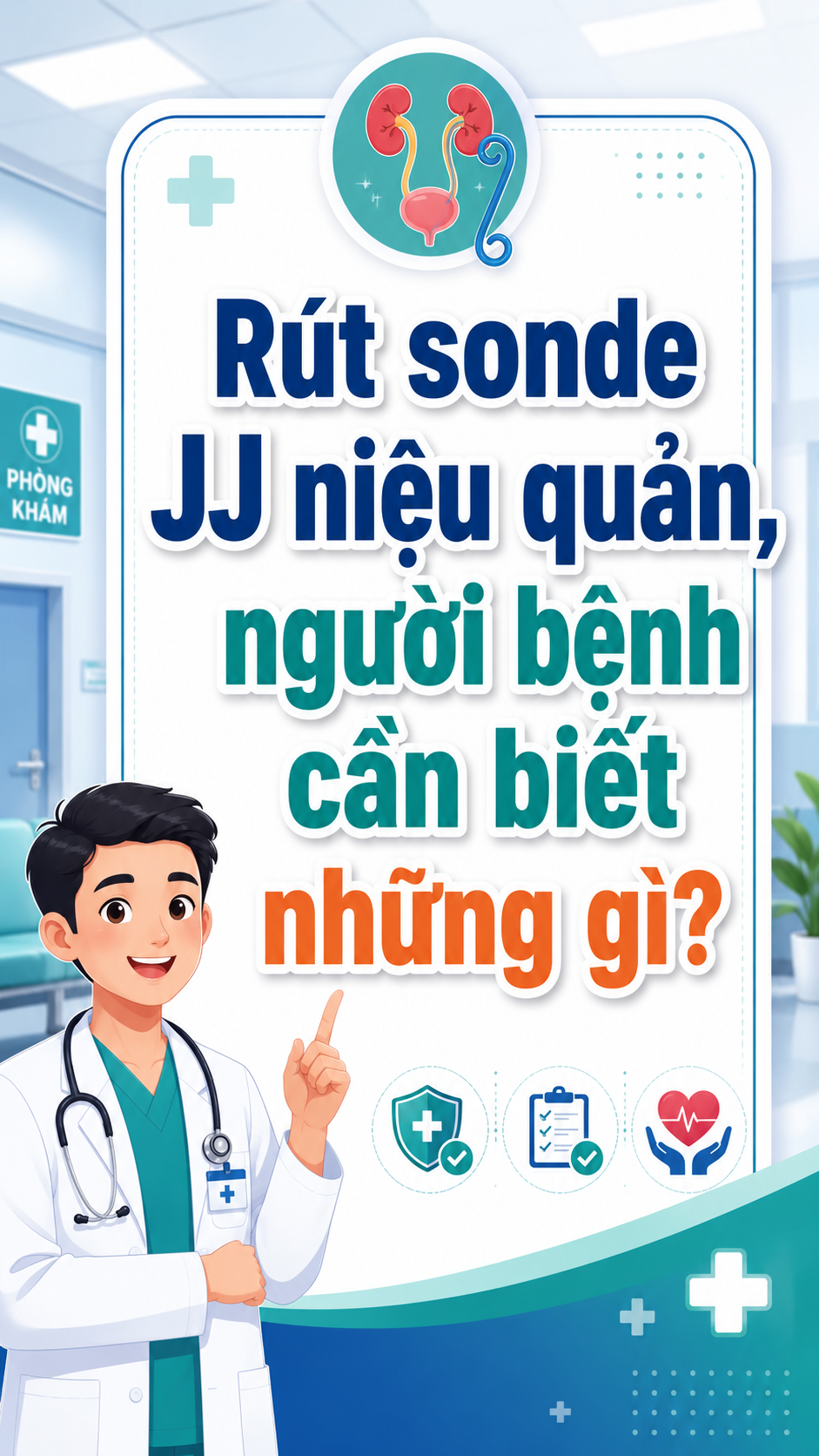 Rút sonde nội quản JJ người bệnh cần biết những gì?